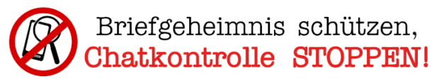 Briefgeheimnis schützen, Chatkontrolle STOPPEN!